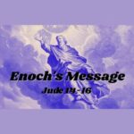 Enochs Message from the book of Jude