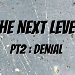 The Next Level - Denial